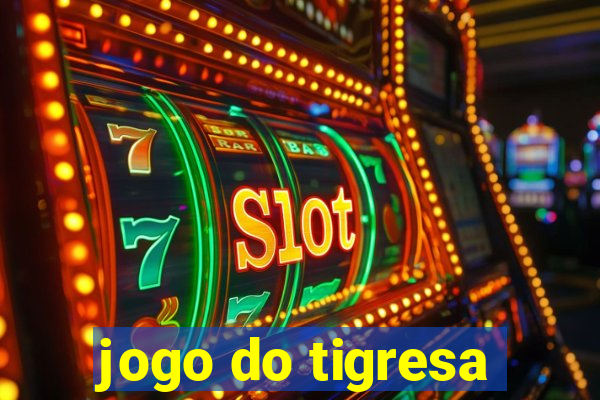 jogo do tigresa